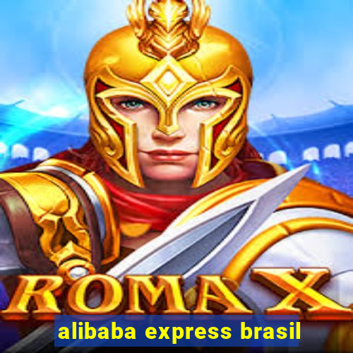 alibaba express brasil